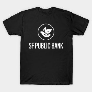 SF Public Bank Coalition White T-Shirt